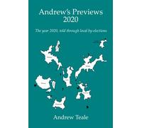 Andrew's Previews 2020: The year 2020, told through local by-elections