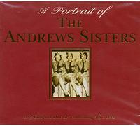 Andrews Sisters - A Portrait Of The Andrews Sisters