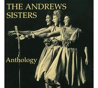 Andrews Sisters - Anthology (Beat Me Daddy Eight