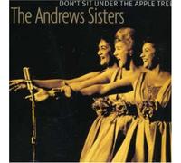 Andrews Sisters - Don't Sit Under the..