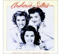 Andrews Sisters - Their All-Time Greatest Hits