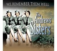 Andrews Sisters - We Remember Them Well