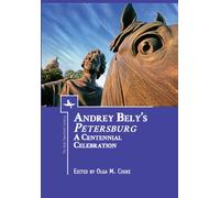 Andrey Bely's "Petersburg" : A Centennial Celebration