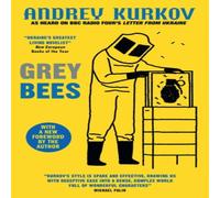 Andrey Kurkov Grey Bees : A captivating, heartwarming story about a gentle Andrey Kurkov Multicolor
