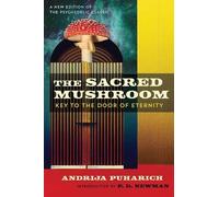 Andrija Puharich The Sacred Mushroom (Paperback)