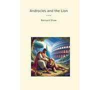 Androcles and the Lion (Classic Books)