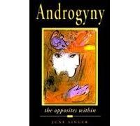 (Androgyny: The Opposites within) By June K. Singer (Author) Paperback on (Jul , 2004)