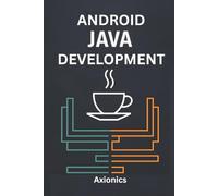Android Development: Kotlin/Java, Jetpack, Room DB, Performance Tuning, and Security: 4 (Master Java: From Fundamentals to Enterprise)