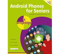 Android Phones for Seniors in Easy Steps : Updated for Android Version 10 by ...