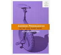 Android Programming: The Big Nerd Ranch Guide