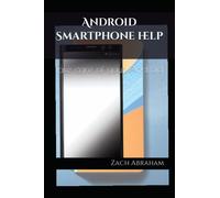 Android Smartphone help: Take care of your android: 1 (Tech for the non-Techie)