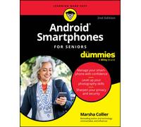 Android Smartphones For Seniors For Dummies (For Dummies (Computer/Tech))