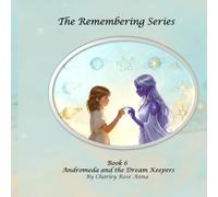 Andromeda and the Dream Keepers (The Remembering)