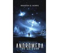 Andromeda: The Sojourn: Hard Science Fiction (The Long Journey)