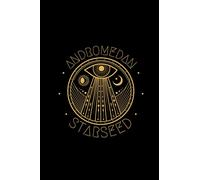 Andromedan Starseed: Journal For Awakened Starseeds From The Andromeda Galaxy