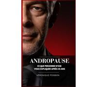 ANDROPAUSE: CE QUE PERSONNE N'OSE VOUS EXPLIQUER APRÈS 45 ANS