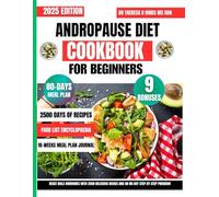 Andropause Diet Cookbook For Beginners: Reset Male Hormones with 2500 Delicious Dishes and an 80-Day Step-by-Step Program (Quick & Healthy Cookbook Series by Dr Theresa D Hinds Ms Rdn)