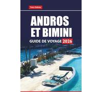 ANDROS ET BIMINI GUIDE DE VOYAGE 2026: Les meilleures plages, les sites de plongée en apnée, les stations balnéaires insulaires, la cuisine locale et les choses à faire aux Bahamas
