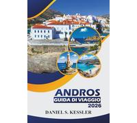 Andros Guida Di Viaggio 2026: Scopri spiagge panoramiche, sentieri escursionistici, cucina locale e consigli pratici per esplorare le isole greche dell'Egeo meridionale