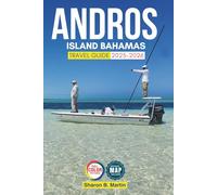 Andros Island Bahamas Travel Guide 2025-2026: Discover Blue Holes, Secluded Beaches, Local Culture, and Eco-Adventures - with Map and Stunning Images