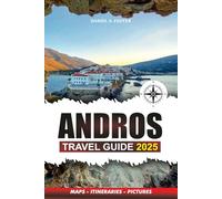 ANDROS TRAVEL GUIDE 2025: Your Ultimate Guide to Beaches, Culture, Hidden Gems, and Local Experiences