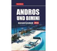 ANDROS UND BIMINI REISEFÜHRER 2026: Top-Strände, Schnorchelplätze, Inselresorts, lokales Essen und Aktivitäten auf den Bahamas