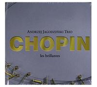 Andrzej JagodziĹski Trio - Andrzej JagodziĹ ski Trio: Chopin Les Brillantes [2CD]