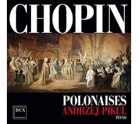 Andrzej Pikul - Fryderyk Chopin: Polonaises
