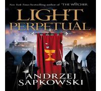 Andrzej Sapkowski Light Perpetual Paperback Book in White Andrzej Sapkowski White