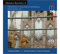 Andrzej Szadejko - Friedrich Wilhelm Markull: Organ Works