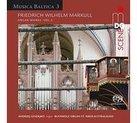 Andrzej Szadejko - Friedrich Wilhelm Markull: Organ Works Vol. 2