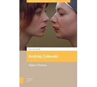 Andrzej Zulawski: Abject Cinema (Eastern European Screen Cultures)