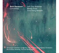Andsnes/Frost/Helseth - Bent Sørensen: Concertos