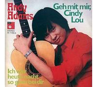 Andy Adams - Geh Mit Mir, Cindy Lou / Ich Wär Heut Nacht So Gern Bei Dir