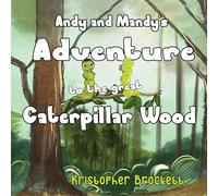 Andy and Mandy's Adventure to The Great Caterpillar Wood