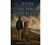 Andy and the Humble Dragon