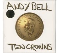 Andy Bell - Ten Crowns (White Vinyl) [VINYL]