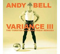 Andy Bell - Variance III ~ The Torsten In Queereteria Remixes