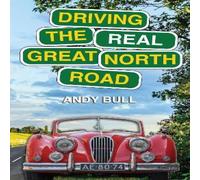 Andy Bull Driving the Real Great North Road Paperback Book Andy Bull Multicolor