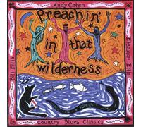 Andy Cohen - Preachin' In The Wilderness