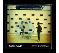 Andy Davis - Let The Woman