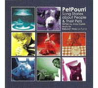 Andy Dodds & Wicks La Puma - Petpourri: Song Stories About People & Their Pets