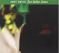 Andy Emler - For Better Times