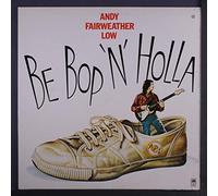 ANDY FAIRWEATHER LOW - be bop 'n' holla LP