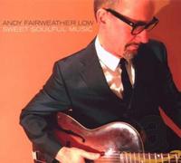 Andy Fairweather Low - Sweet Soulful Music