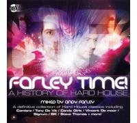 Andy Farley - Farley Time!: A History Of Hard House