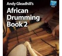 Andy Gleadhill's African Drumming: World-class Music Guides: book two (Andy Gleadhill's World-Class Music Guides)