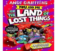 Andy Griffiths You & Me & the Land of Lost Things Paperback Book Andy Griffiths Multicolor