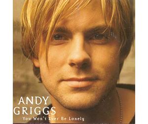 Andy Griggs - You Won't Ever Be Lonely [Us Import]