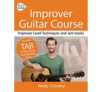 Andy Guitar Improver Guitar Course: Improver Level Guitar Techniques and Jam Tracks: Volume 2 (Andy Guitar Books)